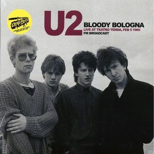U2 - Bloody Bologna: Live At Teatro Tenda, Feb. 5 1985 (ltd. 300 copies made) (b
